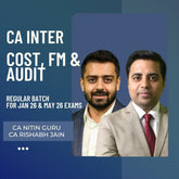 CA Inter Jan 26 & May 26 Exams | Cost, FM & Audit by CA Nitin Guru & CA Rishabh Jain | LIVE Regular Batch